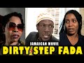 DIRTY STEP FADA JAMAICAN MOVIE