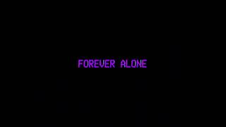 Forever Alone (Voices Within)