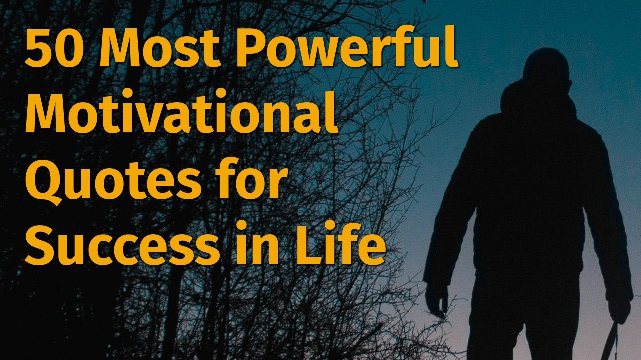 50 Most Powerful Motivational Quotes for Success in Life | For WhatsApp ...