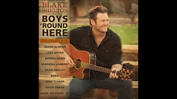 Blake Shelton - Boys 'Round Here Celebrity Mix (Official Audio)