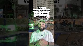 Cotas Ou Multipropriedade Conhece? Vale Apena?