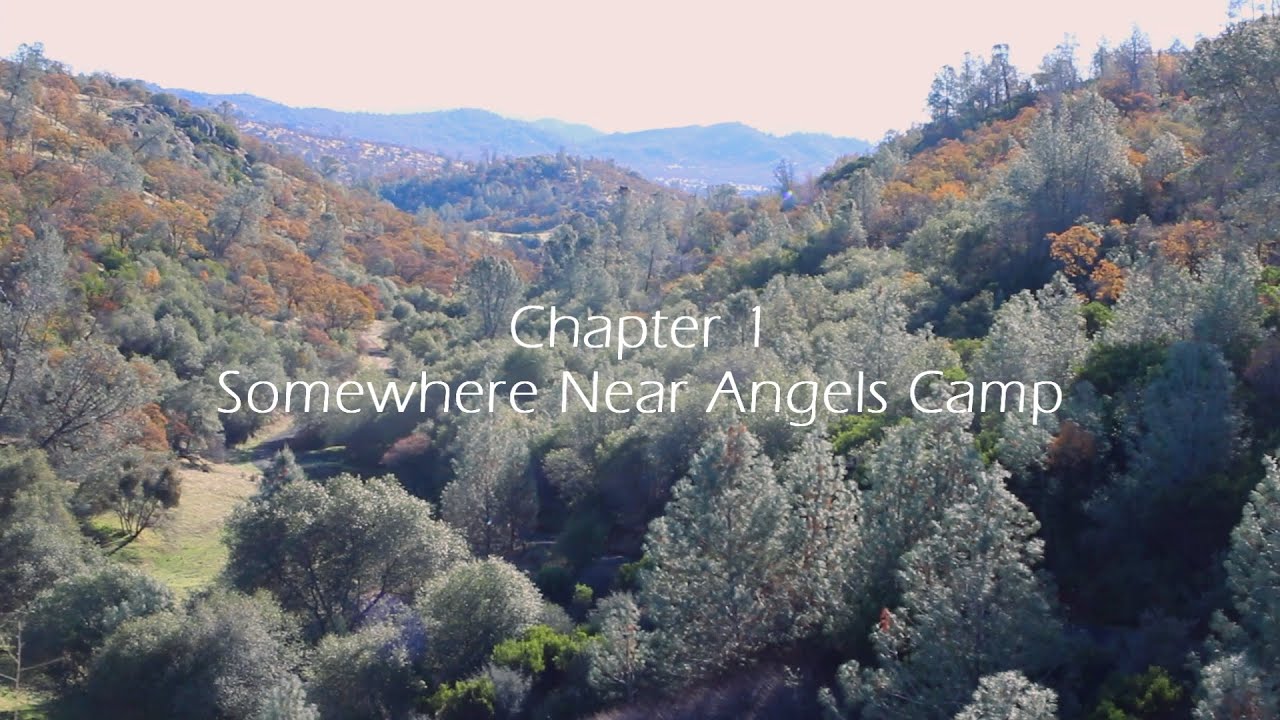 Chapter 1 Somewhere Near Angels Camp YouTube