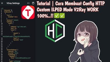 Tutorial | Cara Buat Config HTTP Custom ILPED Mode V2Ray WORK 100%..!! | Config Ilped