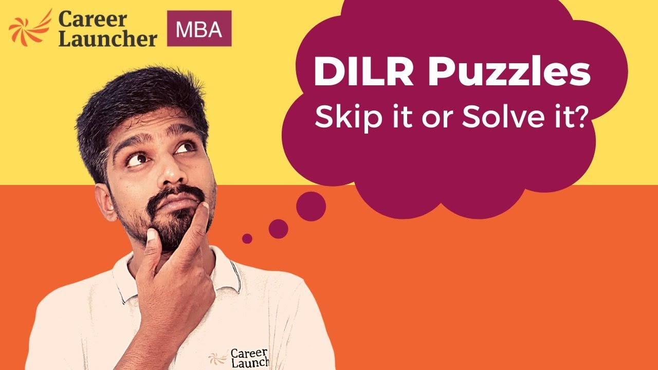 DILR Puzzles Skip it or Solve it? CAT DILR Concepts Every Aspirant