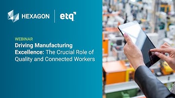 Driving Manufacturing Excellence: The Crucial Role of Quality and Connected Workers