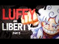 Luffy and liberty  part 2