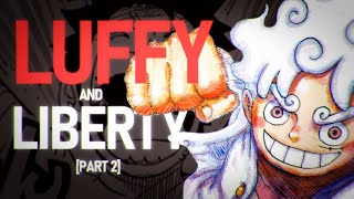 Luffy and Liberty - Part 2
