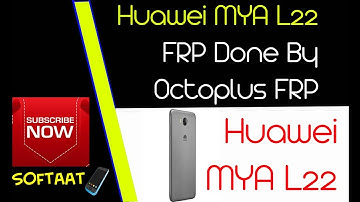 Huawei MYA L22 FRP Done By Octoplus FRP Tools ✔️✔️ "Review"