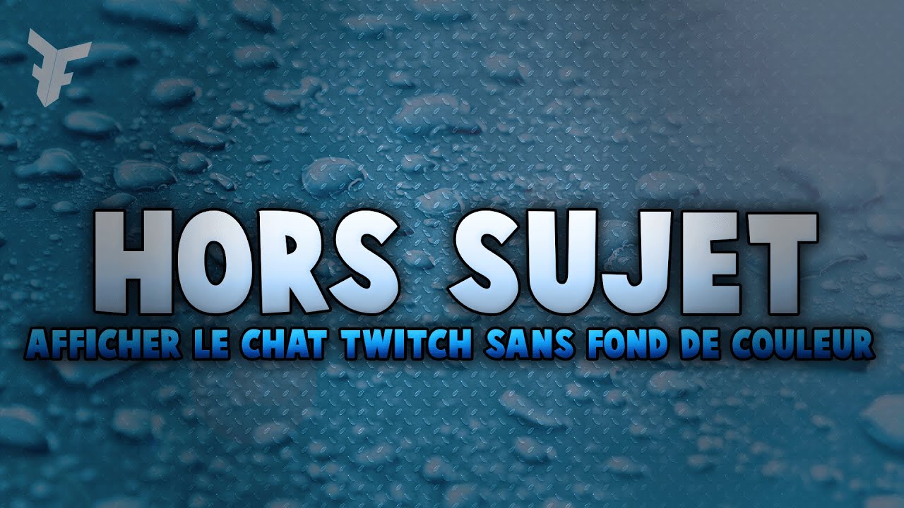 Afficher Le Chat Twitch Sans Fond De Couleur Hs 3 Youtube