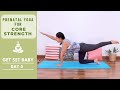 Prenatal yoga for core strength  day 5 prenatal yoga for 2nd  3rd trimester  get set baby