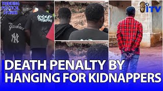 Kidnappers to be hanged to death in Edo State | TRENDING POLITICAL STORIES
