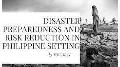 Disaster Preparedness And Risk Reduction in Philippine Setting