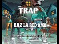 Baz La Rèd A Mò GABY Smoke X Ley G Plug X Ts Street mp3