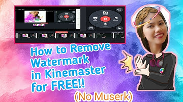 [No Muserk] How to Remove Watermark in Kinemaster?  (Very Datailed)
