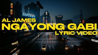 Ngayong Gabi - Al James (Lyrics)