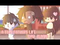 A Teen father's life / glmm / gay•bl•1/3