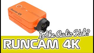 Runcam 2 4K - Is the Audio TERRIBLE RAW Video & First Impressions