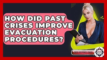 How Did Past Crises Improve Evacuation Procedures? - Crisis Response Coach