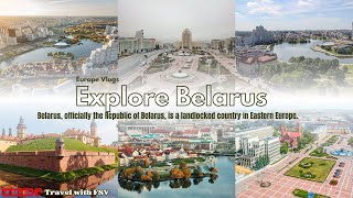 Explore Belarus I Eastern Europe I Europe Vlog I 4K with Relax & Calm Music I Travel with FSV