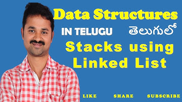 Stacks using Linked List in Telugu || Data Structures in Telugu || Stacks in Telugu