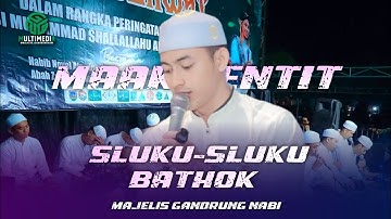 PANGGAH MAAK JENTIT II Sluku Sluku Bathok II Majelis Gandrung Nabi