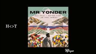 Eli Fola & Gifted Fire - Mr Yonder (Dr Feel Remix)