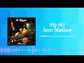 trip city /Scott Matthew (Official Audio)