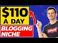 Best Blog Niche Ideas for 2021 ($110 A DAY BLOGGING NICHE)