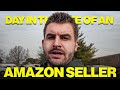 DAY IN THE LIFE OF AN 8 YEAR AMAZON SELLER
