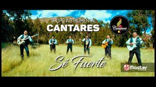 Video thumbnail of "Grupo Instrumental Cantares - Sé Fuerte - Master Studios 2018"