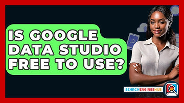 Is Google Data Studio Free To Use? - SearchEnginesHub.com