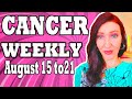 CANCER YOU ARE ABOUT TO BE VERY HAPPY LET ME TELL YOU WHY! AUGUST 15 TO 21