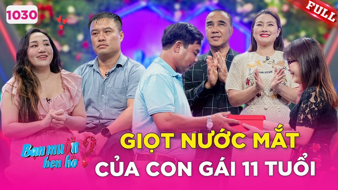 Bạn Muốn Hẹn Hò #1030|Con gái 11 tuổi khóc sướt mướt ủng hộ mẹ bấm nút chú thuyền trưởng hài hước