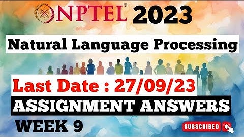 NPTEL Natural Language Processing Week 9 Assignment Answers | Jul-Dec 2023
