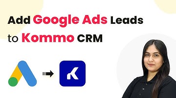 How to Add Google Ads Leads to Kommo CRM