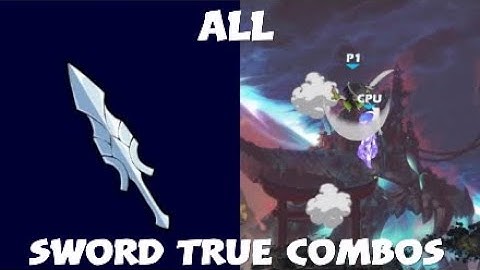 All Sword True Combos (42)