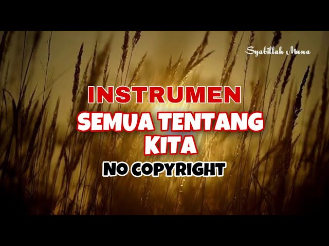 Instrumen semua tentang kita PETERPAN |no copyright class=