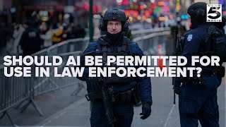 Should law enforcement be using AI
