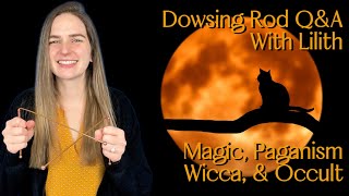 Dowsing answers on magic and paganism