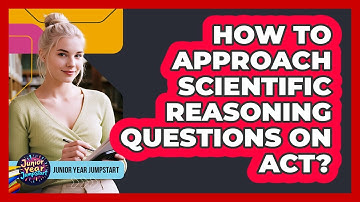 How To Approach Scientific Reasoning Questions On ACT?