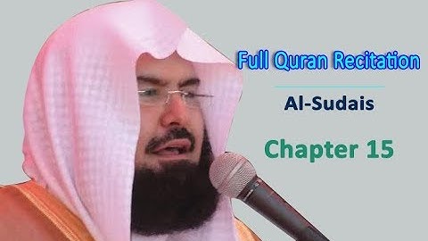 Full Quran Recitation By Sheikh Sudais | Chapter 15