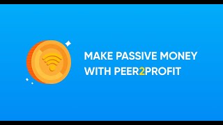 How To Make Money With Peer2Profit For Beginners screenshot 3