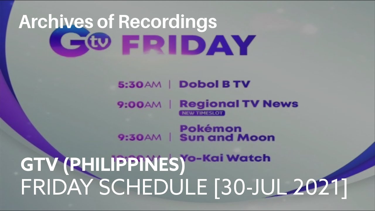 GTV (Philippines) - Friday Schedule [30-JUL 2021]