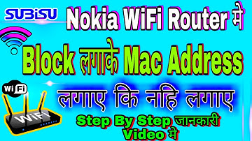 How To  Block On Nokia WiFi Router, Put Mac Address Or Not || Nokia WiFi Router मे Block लगाके Mac |