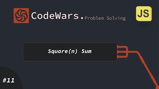#11 CodeWars JavaScript (Square(n) Sum) - arabic