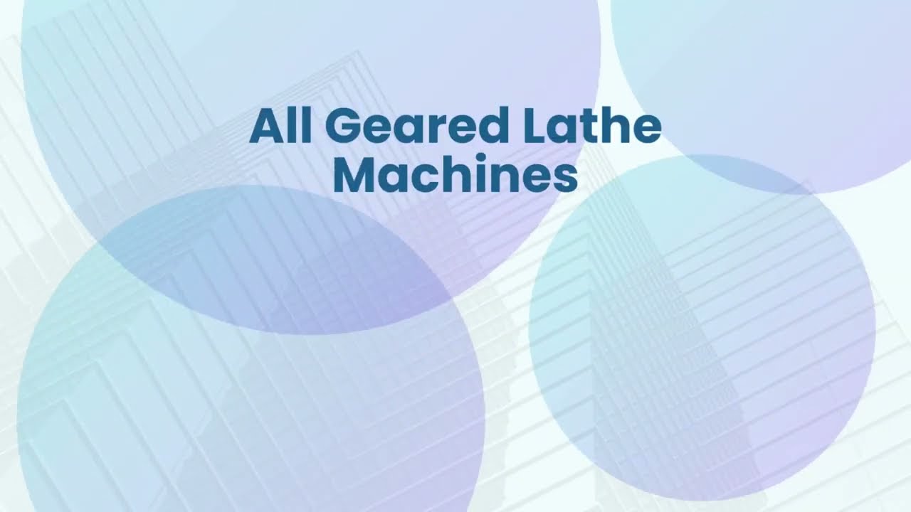 All Geared Lathe Machines at Yash Machine Tools