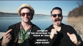 New Shoes - JAMARAM - Track by Track Album Session - Episode 2