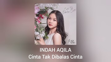 Indah Aqila - Cinta Tak Dibalas Cinta (Official Audio)