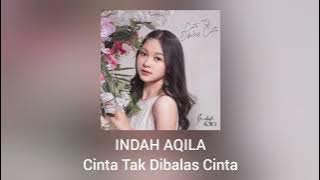 Indah Aqila - Cinta Tak Dibalas Cinta