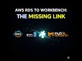 AWS RDS to Workbench: The Missing Link